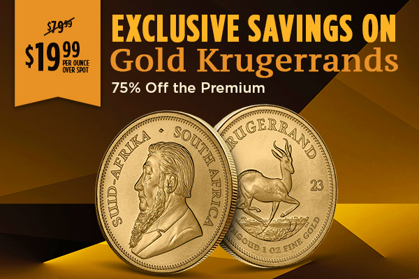EXCLUSIVE SAVINGS ON GOLD KRUGERRANDS | 75% Off the Premium