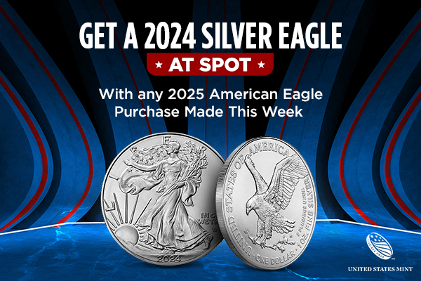 Get a 2024 Silver Eagle At Spot With Any 2025 American Eagle Purchase Made This Week