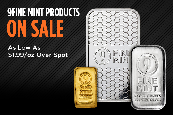 9Fine Mint Products On Sale | As Low As $1.99/oz Over Spot