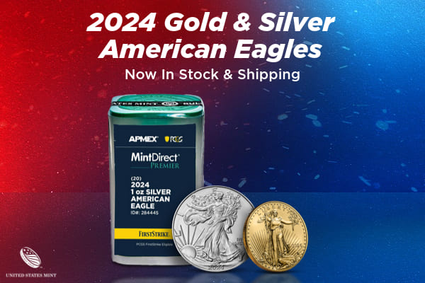 2024 Gold & Silver American Eagles | Now In Stock & Shipping