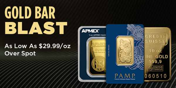 GOLD BAR BLAST | As Low As $29.99/oz Over Spot