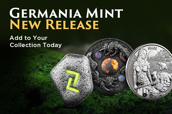 GERMANIA MINT NEW RELEASE | Add to Your Collection Today