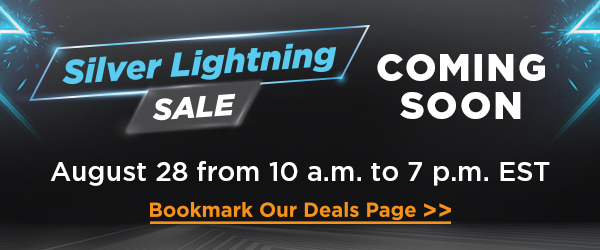 Silver Lightning Sale | Coming Soon | August 28 from 10 a.m. to 7 p.m. EST | Bookmark Our Deals Page >>