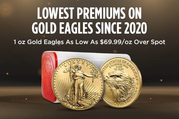 Lowest Prices on Gold Eagles Since 2020 | As Low As $69.99/oz Over Spot