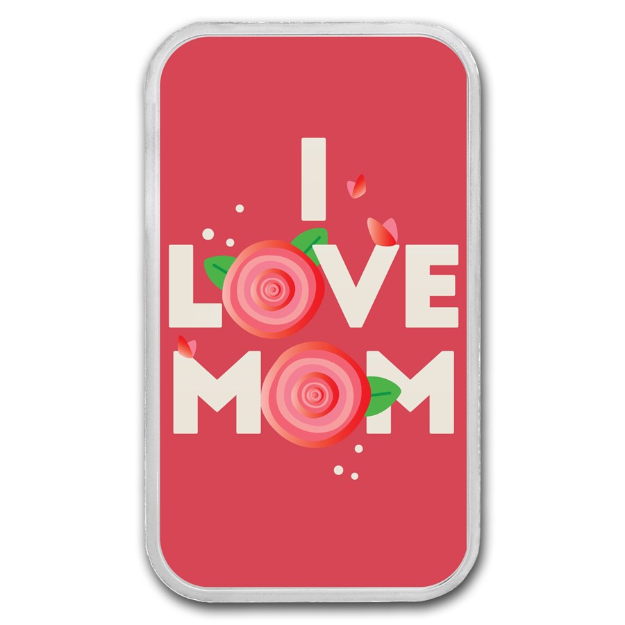 1 oz Silver Colorized Bar - APMEX (I Love Mom, Roses)