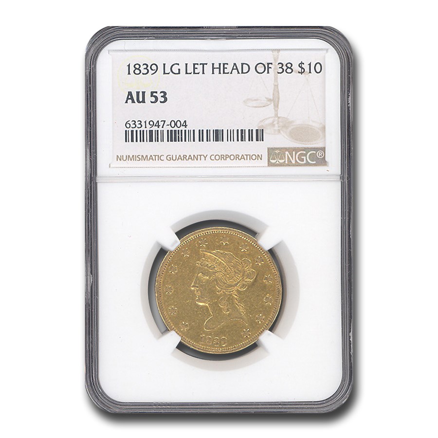 1839 $10 Liberty Gold Eagle Head of 1838 AU-53 NGC (Lg Letters)