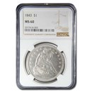 1843 Liberty Seated Dollar MS-60 NGC