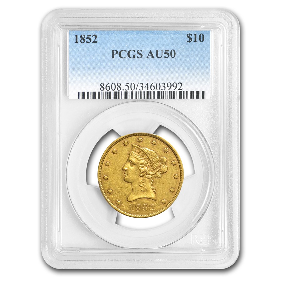 1852 $10 Liberty Gold Eagle AU-50 PCGS