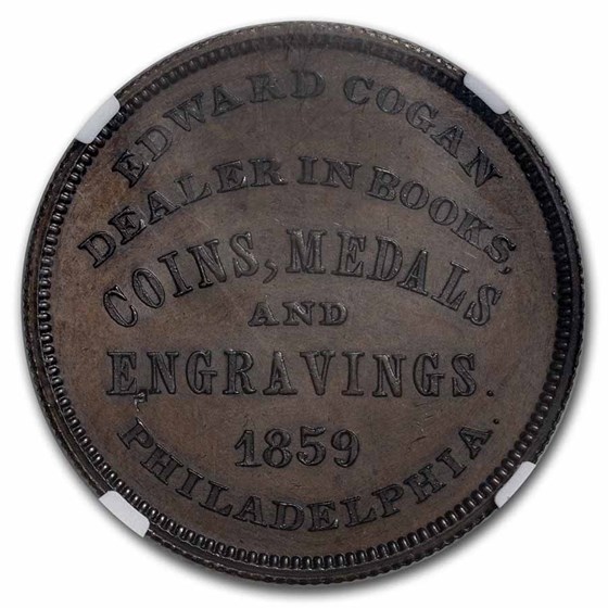 Buy 1859 Phila PA Edward Cogan Coin Dealer MS-63 NGC (Brown) | APMEX