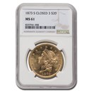 1873-S $20 Liberty Gold Double Eagle Closed 3 MS-61 NGC