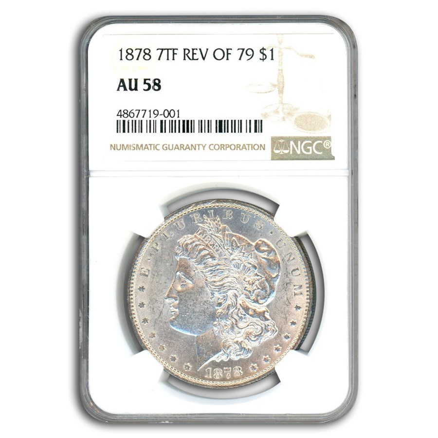 1878 Morgan Dollar 7 TF AU-58 NGC (Reverse of 79)