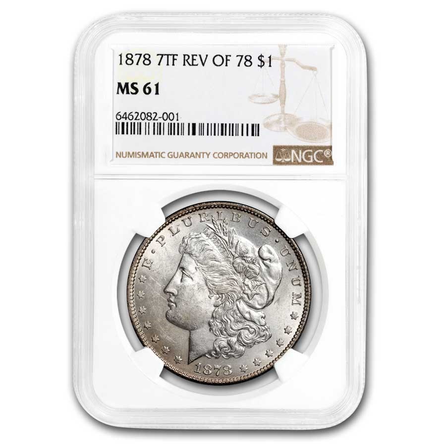 1878 Morgan Dollar 7 TF Rev of 78 MS-61 NGC